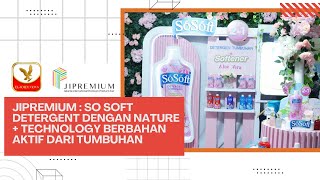 JIPremium : So Soft Detergent dengan Nature + Technology Berbahan Aktif dari Tumbuhan screenshot 2