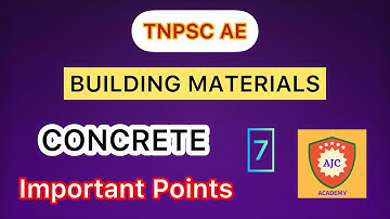 TNPSC AE - Building Material/Concrete/Important Points - 7