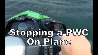 STOPPING A PWC ON PLANE