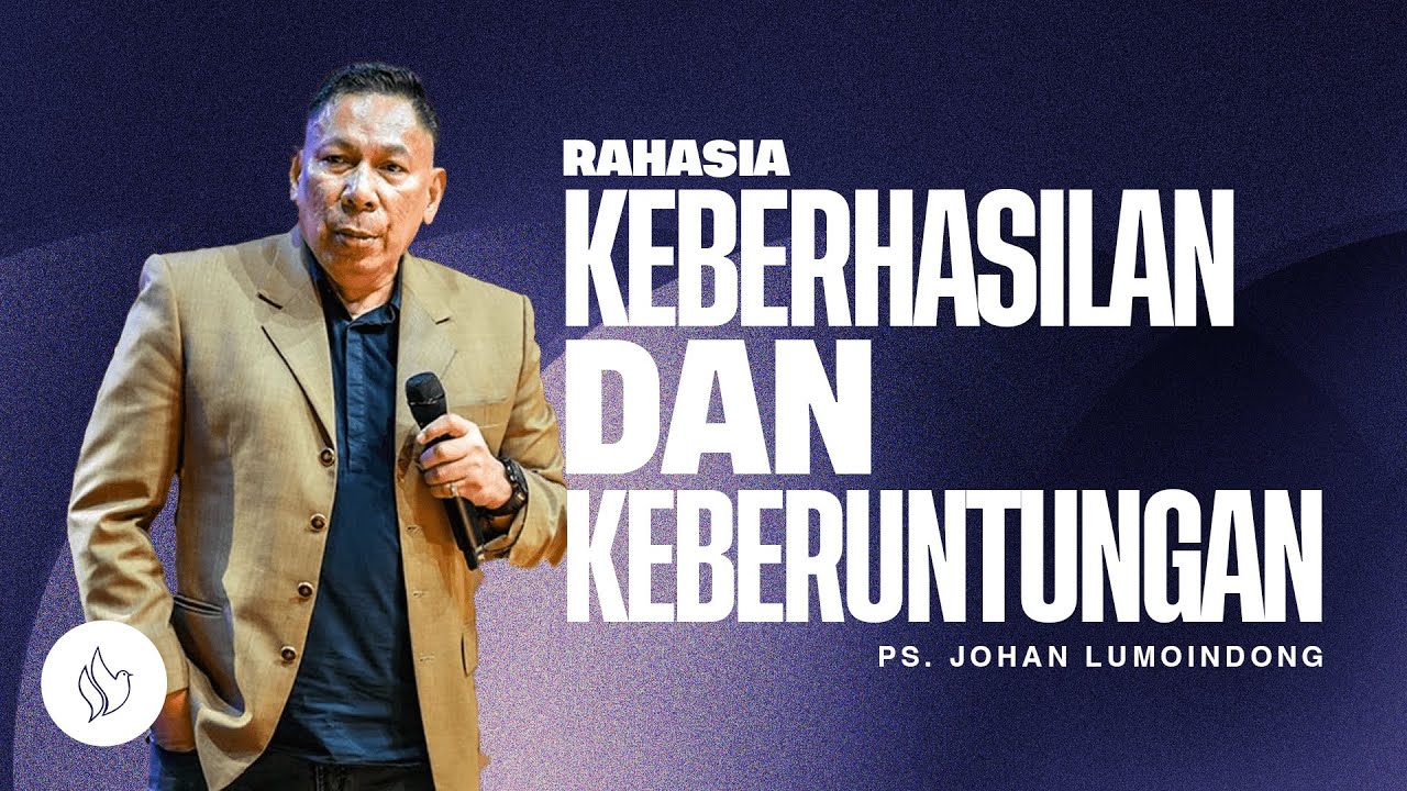 RAHASIA KEBERHASILAN DAN KEBERUNTUNGAN | PS. JOHAN LUMOINDONG | DOA MALAM YHS SURABAYA
