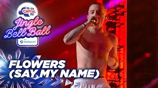 ArrDee - Flowers (Say My Name) (Live at Capital's Jingle Bell Ball 2021) | Capital