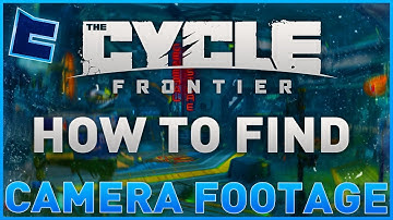 HOW TO FIND THE CAM FOOTAGE - Doing the Work Part 4 (The Cycle: Frontier)