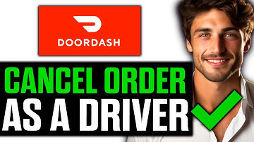 How To Cancel Doordash Order as a Driver (2025)