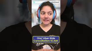 Ola/ Uber Cancellation Scam