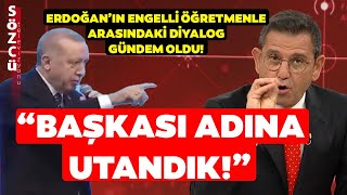 Fatih Portakal Erdoğan In Engelli Öğretmenle Arasındaki Konuşmayı Sert Eleştirdi 