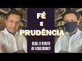 Fé e Prudência: Qual o Ponto de Equilíbrio?