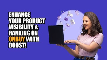 How BOOST Improves Product Visibility and Ranking on OnBuy?