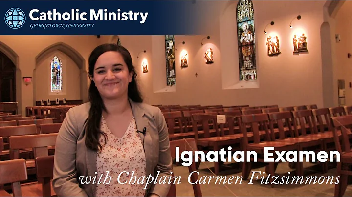 Ignatian Examen with Chaplain Carmen Fitzsimmons
