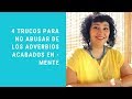 4 Trucos para no abusar de los adverbios acabados en -mente -- Cómo escribir bien