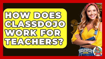 How Does ClassDojo Work For Teachers? - Childhood Education Zone