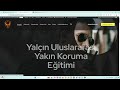 Sertifika Sorgulama Yazılımı Yalçın Uluslar Arası Yakın Koruma Eğitim Merkezi