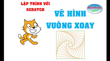 VẼ HÌNH VUÔNG XOAY SỬ DỤNG PHẦN MỀM SCRATCH || KIẾN THỨC ONLINE