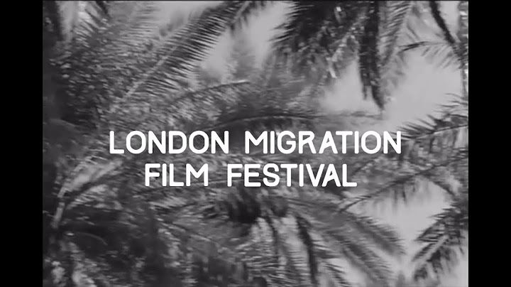 Trailer: London Migration Film Festival 2024