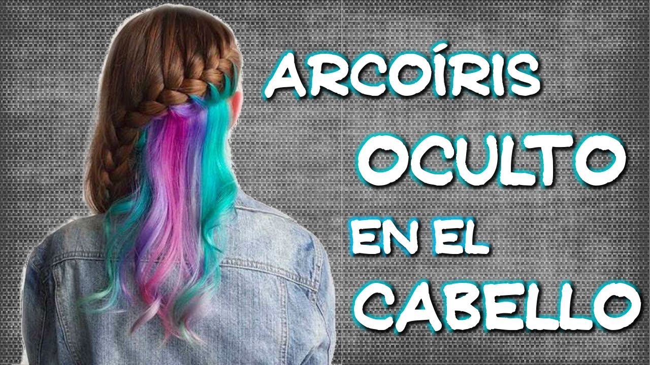 Arcoíris oculto en el cabello | Nueva tendencia en coloración capilar -  YouTube