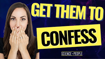 How to Get Someone to Confess