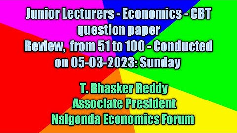 Junior Lecturers - Economics - CBT question paper Review, from 51 to 100 - Conducted on 05-03-2023