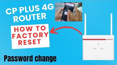 🔥 How to Factory Reset CP PLUS 4G Router & Password Change (2025) – Full Step-by-Step Guide!