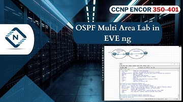 Free CCNP ENCOR 350-401 | OSPF Multi Area Lab in EVE ng | Video 45