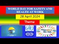 World day for safety and health at work  28 april 2024  theme