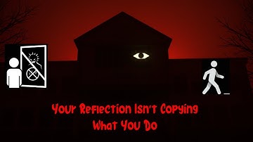 Your Reflection Isn