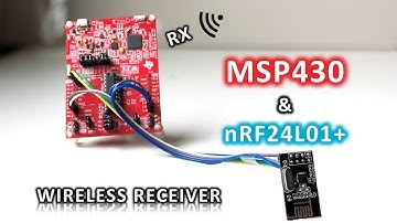 MSP430 & nRF24L01+ : Wireless Receiver
