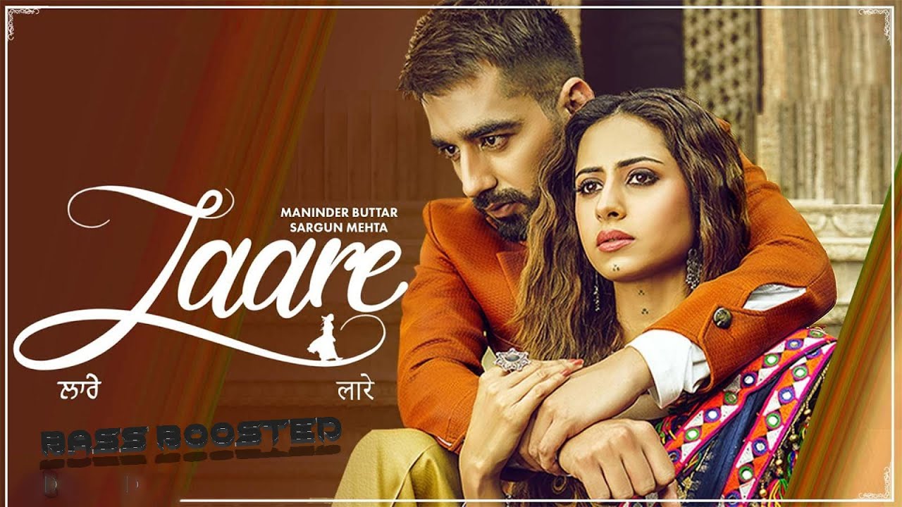 LAARE : Maninder Buttar |laare new song | LAARE BASS BOOSTED Maninder Buttar | New Punjabi Song 2020