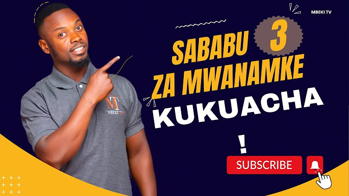 SABABU 3 ZA MWANAMKE KUKUACHA