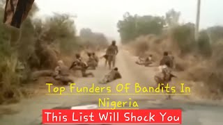 Shocking!!! Top Financiers Of Bandits In Nigeria 