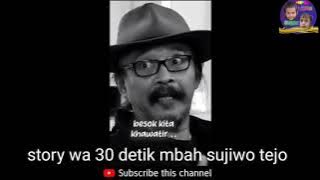 story wa 30 detik mbah sujiwo tejo