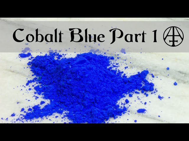 Making Cobalt Blue: Part 1 