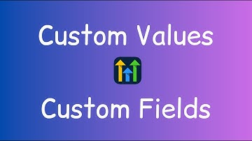 Custom Values vs Custom Fields (GoHighLevel Tutorial)