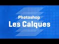 Photoshop : les calques