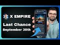 X Empire Countdown: Last Chance to Boost Your Earnings Before September 30th! 🎯📅
