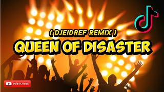 QUEEN OF DISASTER TikTok Trend | DjEidref Remix | Viral 2023