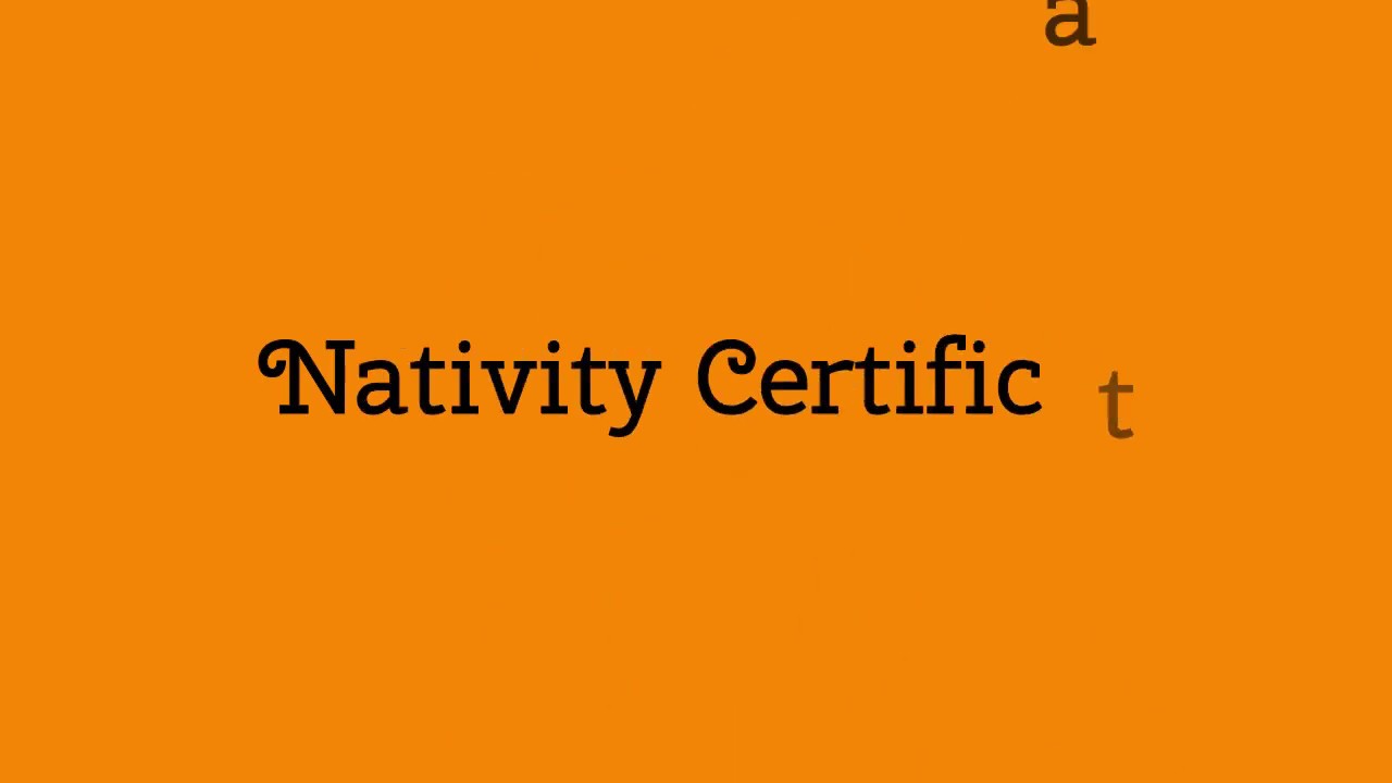 Nativity Certificate Means What Is A Nativity Certificate YouTube nativity-certificate-means-what-is-a-nativity-certificate-youtube