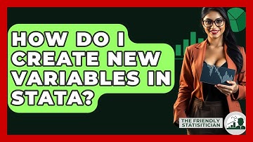 How Do I Create New Variables In Stata? - The Friendly Statistician