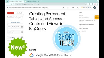 [2024] Creating Permanent Tables and Access-Controlled Views in BigQuery #qwiklabs #GSP410