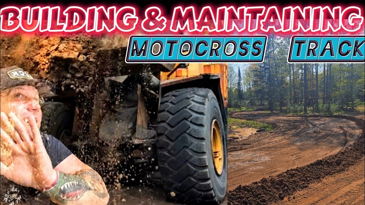 What it Takes to Build and Maintain a Motocross Track (Tips and Tricks)