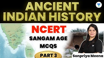 Sangam Age | NCERT | MCQs | UPSC CSE 2024/25 | Sonpriya Meena