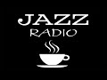 Relaxing JAZZ Radio - Soft JAZZ & Sweet Bossa Nova For Calm, Work, Study