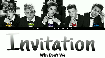 Invitation - Why Don't We [Colour Coded Lyrics]