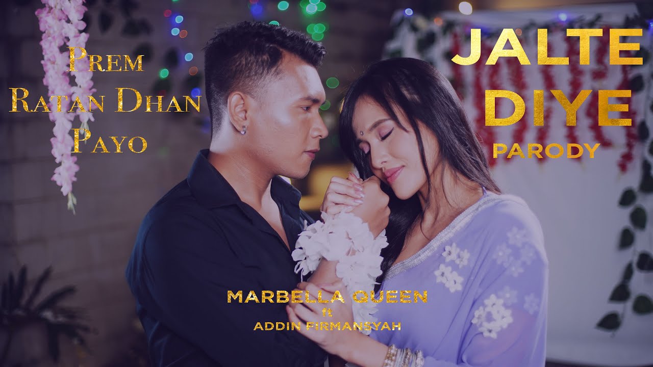 'JALTE DIYE' PARODY | Prem Ratan Dhan Payo | MARBELLA Queen feat ADDIN Firmansyah.
