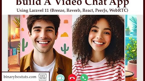 Building A Video Chat App Using Laravel 11 (Breeze, Reverb, React, PeerJs, WebRTC)