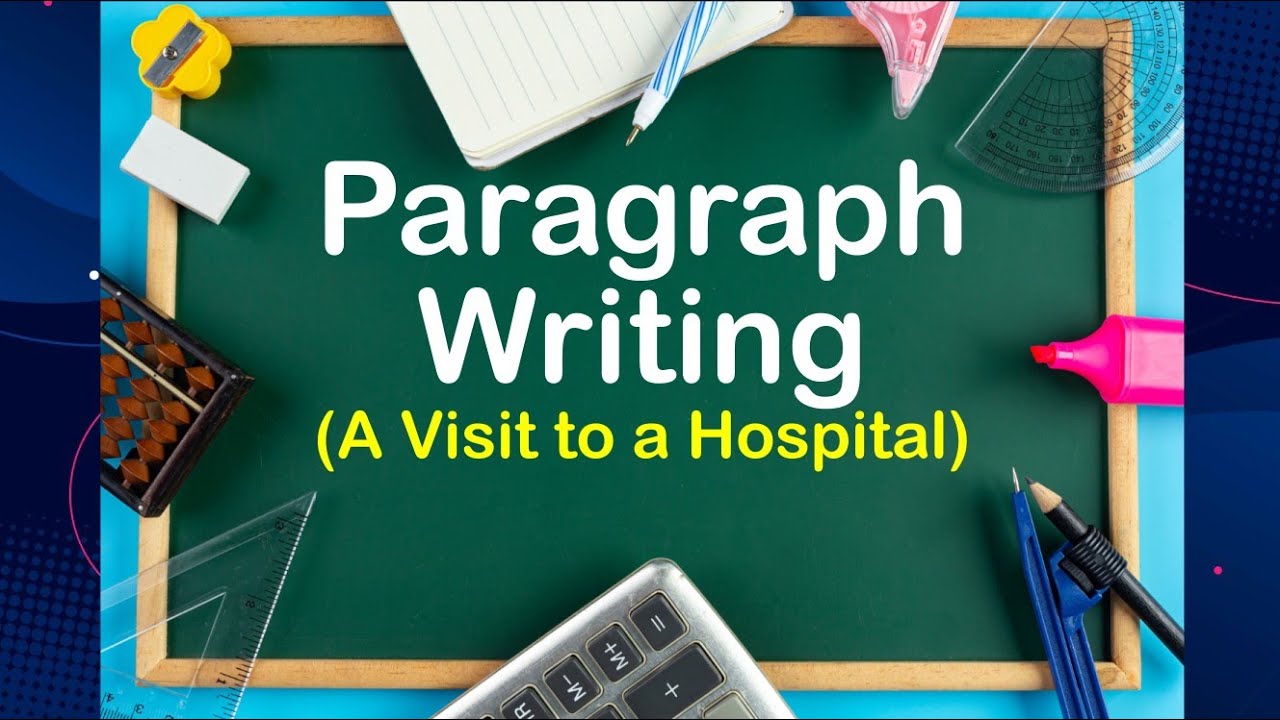 write an essay narrating your first visit to the hospital