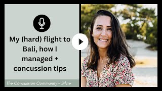 131. My (hard) flight to Bali, how I managed + concussion tips