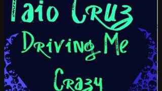 taio cruz - driving me crazy