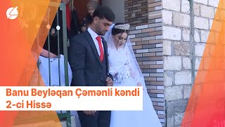 Banu Beyləqan Çəmənli Kəndi 2-Ci Hissə