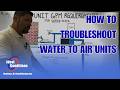 How to Troubleshoot Water to Air Units