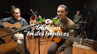 Video thumbnail of "Lolabúm -Tristes Trípticos (Sesión)"