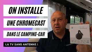 ON INSTALLE UNE CHROMECAST DANS NOTRE CAMPINGCAR EAGLE  LA TV SANS ANTENNE ! #CAMPINGCAR #VANLIFE